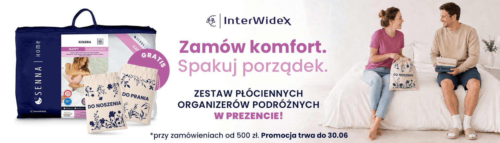 Baner promocyjny Inter Widex - zestaw dwóch płóciennych organizerów podróżnych gratis do zamówień powyżej 500 zł. Na zdjęciu kołdra Senna Home oraz para w sypialni.